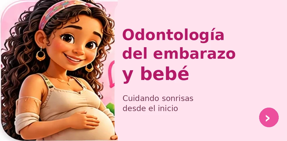 Odontología del embarazo y bebé